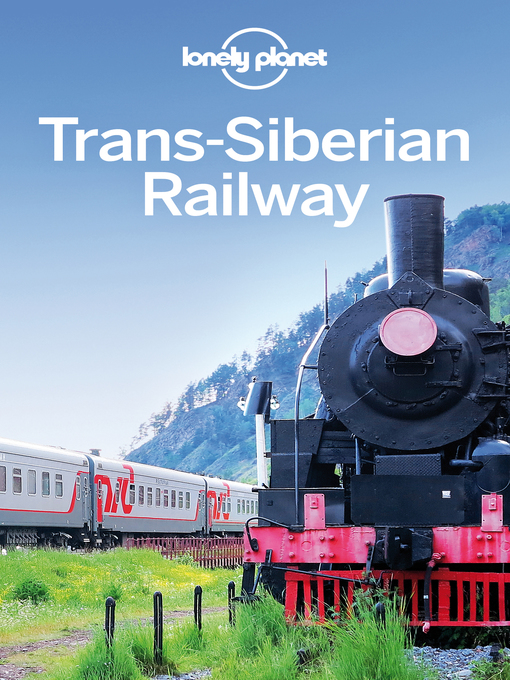 Title details for Trans-Siberian Railway Travel Guide by Lonely Planet - Available